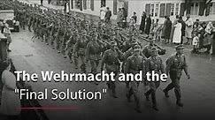 The Place of the Wehrmacht in the "Final Solution"