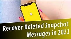 How to Recover Deleted Snapchat Messages in 2021