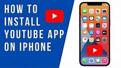 How to Install YouTube App on iPhone