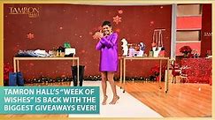 Tamron Hall’s “Week of Wishes” Is Back With the Biggest Giveaways Ever!
