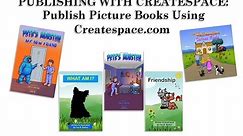 How to Self Publish a Children's Picture Book Using Createspace