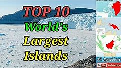 Top 10 Largest Islands in the World