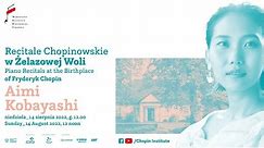 Sunday Chopin Recitals in Żelazowa Wola | AIMI KOBAYASHI