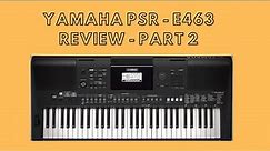 Yamaha PSR - E463 review | Part 3 - The essential features and functions you need to know