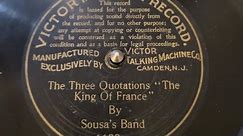 Recorded Jan 2 1902. Sousa's Band plays The Three Quotations " The King of France"