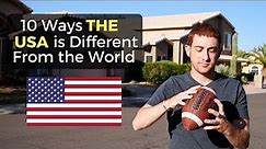 10 Ways the USA is Different From the World