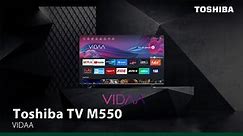 Toshiba M550 - VIDAA: The Locus of Smart TVs