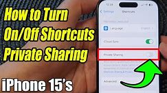 🔐 Master Your iPhone 15 Privacy: How to Toggle Shortcuts Private Sharing in iOS 17! 🔒