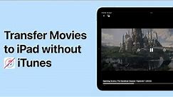Transfer Movies to iPad without iTunes [Easiest Way]