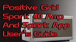 How to: Positive Grid Spark 40 Amp and Spark App User's Guide #positivegrid #howto