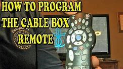 HOW TO PROGRAM A CABLE BOX REMOTE