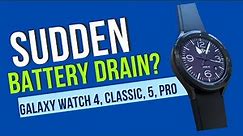 SUDDEN BATTERY DRAIN on Samsung Galaxy Watch? FIX IT NOW!