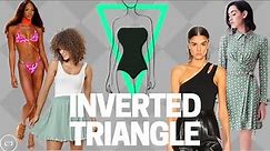 How to Dress an INVERTED TRIANGLE Body Shape