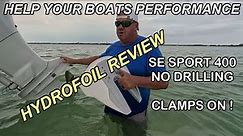 SE sport 400 Hydrofoil install and review.