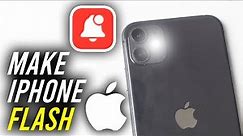 How To Turn On Flash For Notifications On iPhone - Full Guide