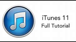 iTunes 11 - Full Tutorial