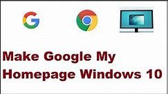 Make Google My Homepage Windows 10