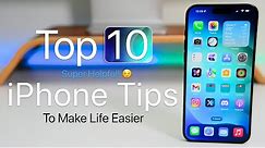 10+ iPhone Tips (iOS 17.5 and earlier) To Make Life Easier