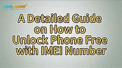How to Unlock Phone Free with IMEI Number [Detailed Guide]