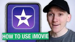 How to Use iMovie on iPhone for Beginners