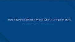 How to force restart an iPhone? (iPhone X, iPhone 8, iPhone 7, iPhone 6s included)