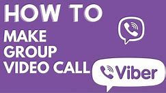 How to make a Group Video Call on Viber