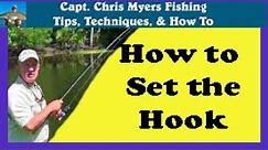 How to set the hook when fishing (and catch more fish)