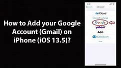 How to Add your Google Account (Gmail) on iPhone (iOS 13.5)?