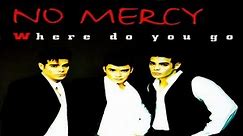 No Mercy - Where Do You Go (Extended Mix)
