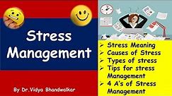 Stress Management l Meaning, Types, Causes and Tips to overcome it l 4A's of Stress Management