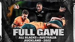 FULL GAME: All Blacks v Australia (2022 - Auckland)