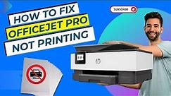 How to Fix HP Officejet Pro Not Printing? | Printer Tales