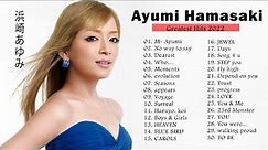 Ayumi Hamasaki Best Song 2022 | Hamasaki Ayumi Greatest Hits | Ayumi Hamasaki Album