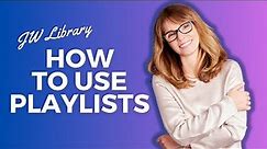 How to Use Playlists in JW Library App Tutorial