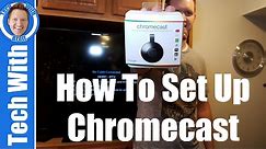 How to Set Up Chromecast | Chromecast 101