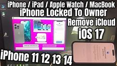 iOS 17 Bypass iCloud Activation Locked To Owner iPhone 12 14 11 13