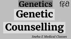 Genetic Counselling !! Genetics !! Hindi !!