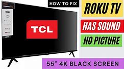 HOW TO FIX TCL 55 INCH 4K TV BLACK SCREEN, ROKU TV