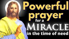 Miracle Prayer - Asking for a Miracle in the time of need