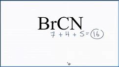 How to Draw the Lewis Dot Structure for BrCN: Cyanogen bromide