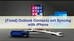 How to Fix Outlook Contacts not Syncing with iPhone