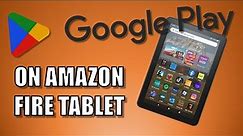 how to get google play on amazon fire tablet 2023