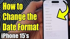 iPhone 15/15 Pro Max: How Change the Date Format to Short/Medium/Long/Full