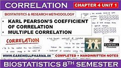Correlation || Karl Pearson's Coefficient of Correlation || Multiple Correlation || Ch4 U1 || Biosta