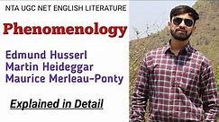Phenomenology Explained in Detail || Edmund Husserl || Literary Theory || UGC NET ENGLISH