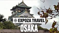Osaka (Japan) Vacation Travel Video Guide