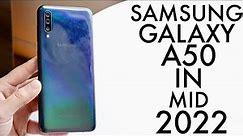 Samsung Galaxy A50 In 2022! (Review)