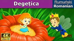 Degețica| Povesti pentru copii | Thumbelina în Romana | @RomanianFairyTales