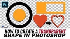 How to create a transparent shape in photoshop (BEGINNER)