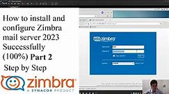 Configure Zimbra Mail Server on CentOS 7 (SUCESSFULLY 100%) Step by Steps 2023 | Part 2 (In Des👇)